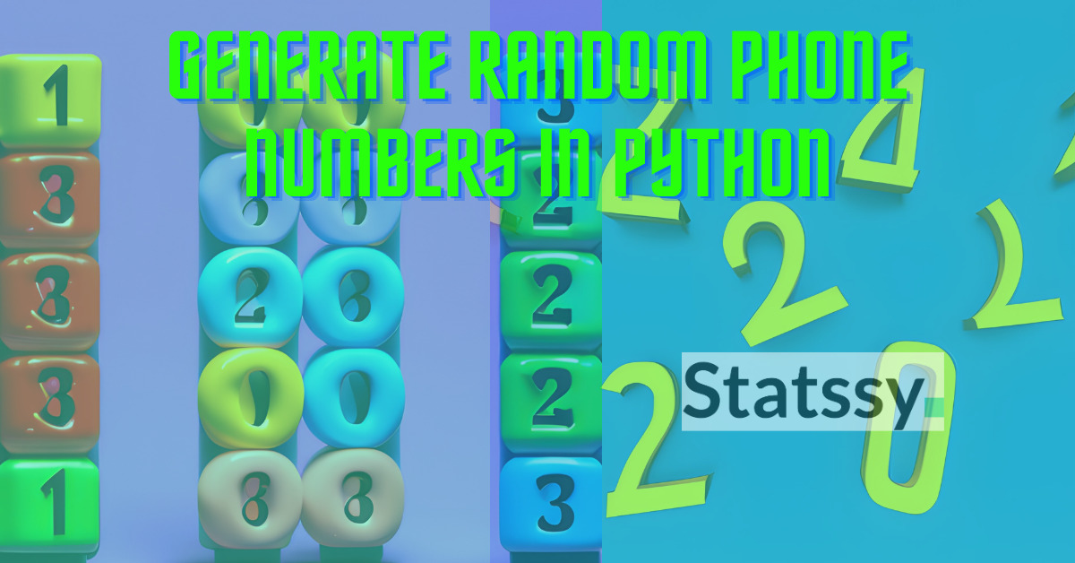 Generate Random Phone Numbers using Python – 2 Methods in 2024
