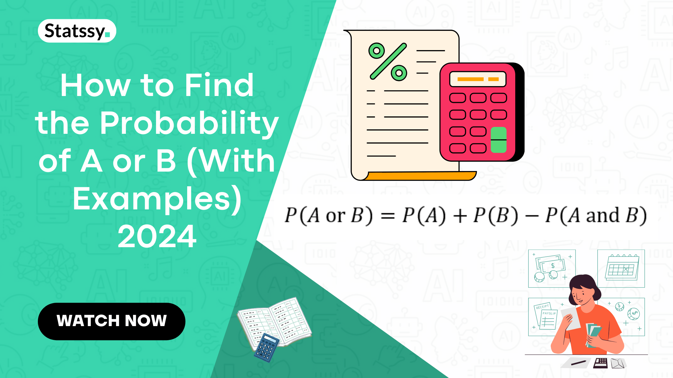 How to Find the Probability of A or B (With Examples) 2024