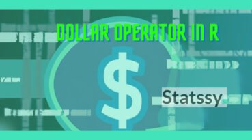 Mastering the Use of Dollar Sign ($) Operator in R Programming: A Comprehensive Guide