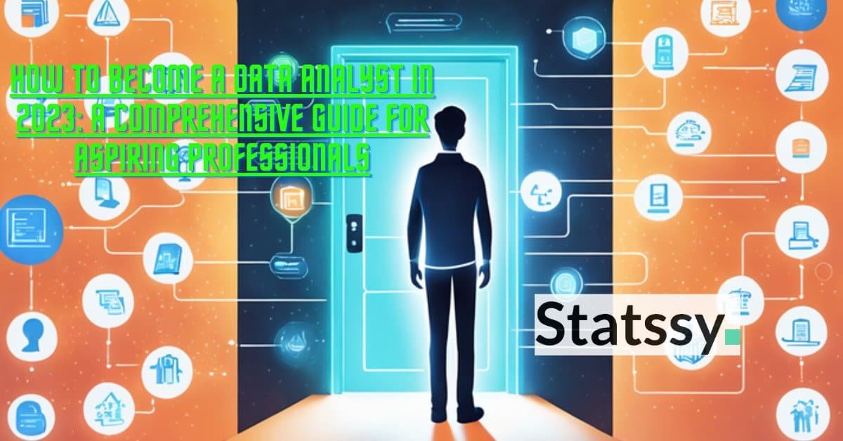 How to Become a Data Analyst in 2025: A Comprehensive Guide for Aspiring Professionals