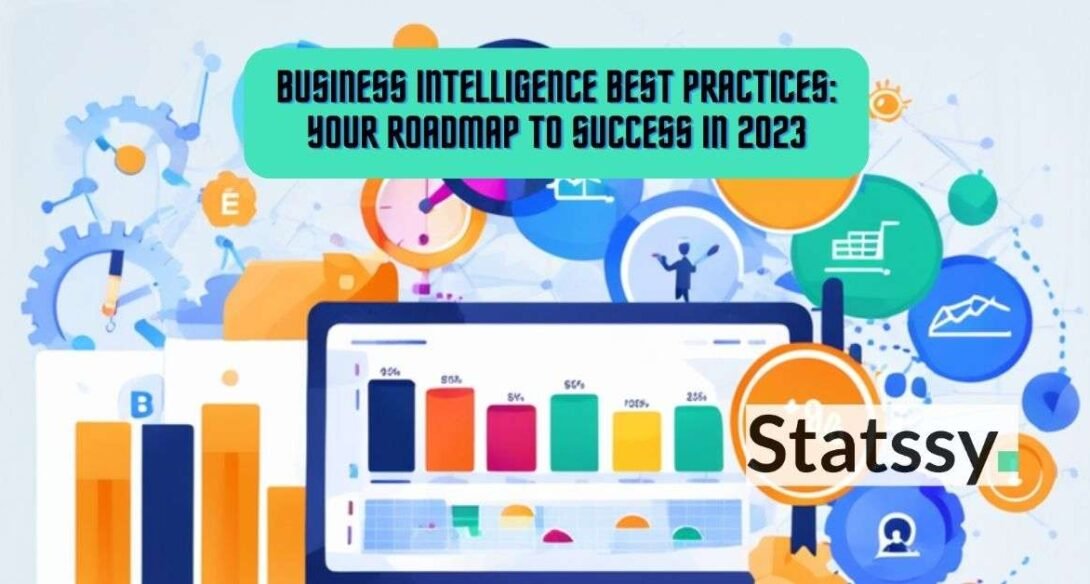 Business Intelligence Best Practices: Your Roadmap to Success in 2025