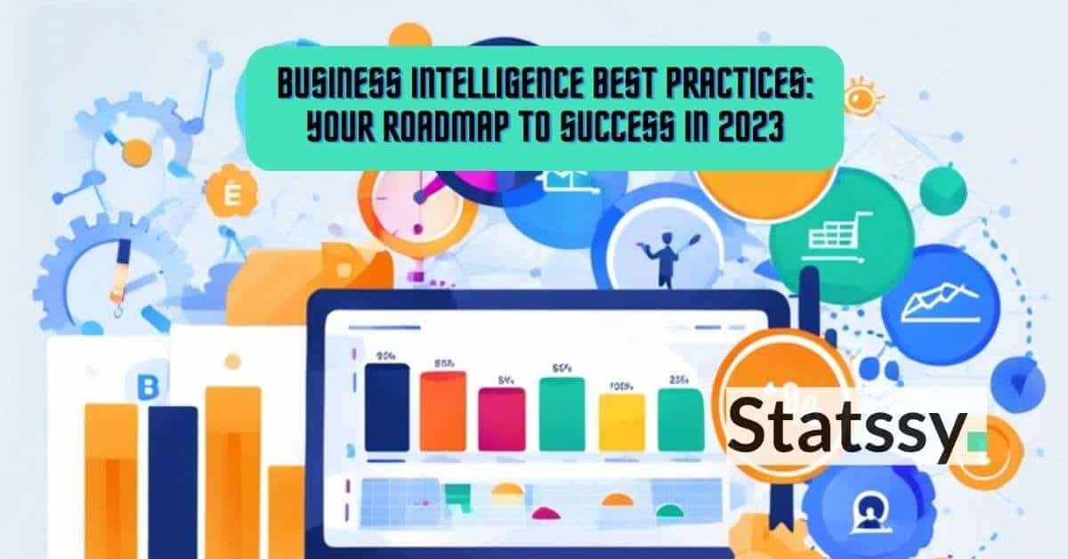 Business Intelligence Best Practices: Your Roadmap to Success in 2025