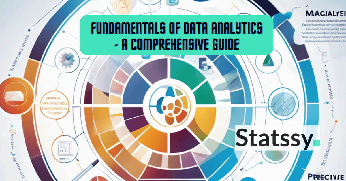 Fundamentals of Data Analytics – A Comprehensive Guide 2025