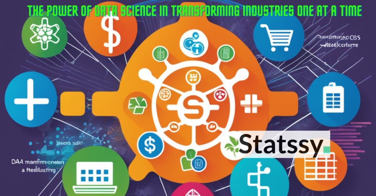 The Power of Data Science in Transforming Industries One at a Time 2025
